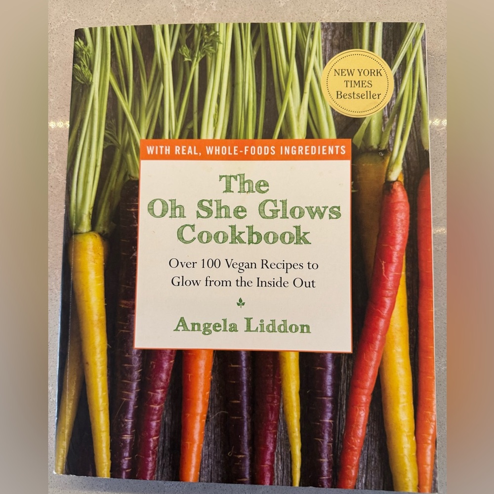 The Oh She Glows Cookbook: NY Times Bestseller: Angela Liddon 100+ Vegan recipes